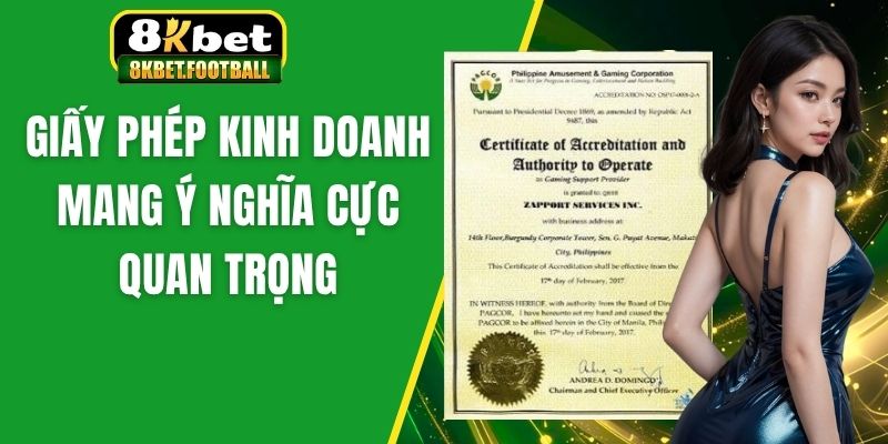 Giấy phép kinh doanh mang ý nghĩa cực quan trọng